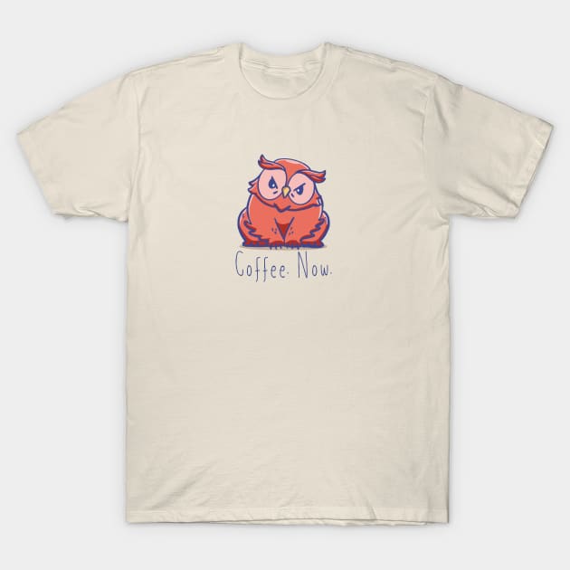 Owlbear: Coffee. Now. T-Shirt by DavidByronHicks